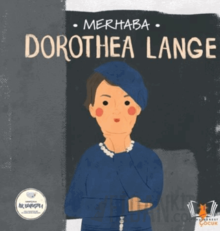 Merhaba Dorothea Lange Sanatçıyla İlk Buluşma