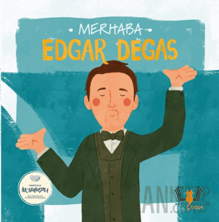 Merhaba Edgar Degas Sanatçıyla İlk Buluşma