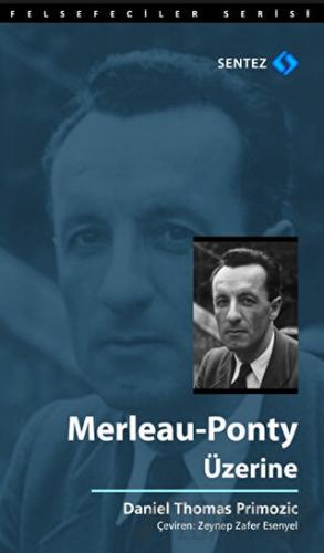 Merleau-Ponty Üzerine Daniel Thomas Primozic