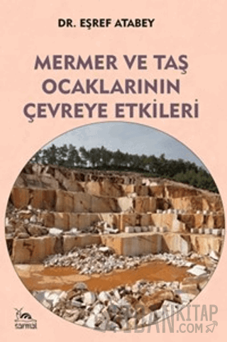 Mermer ve Taş Ocaklarının Çevreye Etkileri