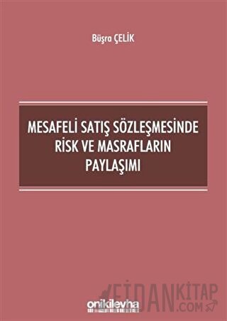 Mesafeli Satış Sözleşmesinde Risk ve Masrafların Paylaşımı