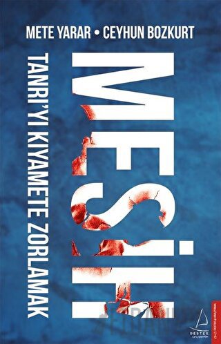 Mesih: Tanrı’yı Kıyamete Zorlamak