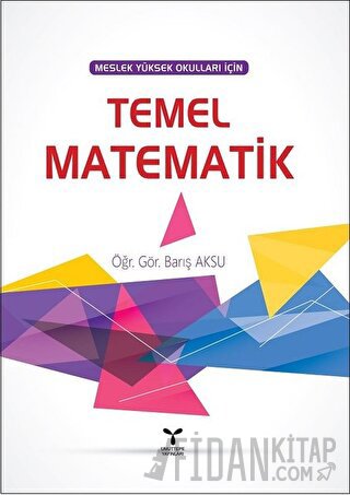 Meslek Yüksek Okulları İçin Temel Matematik