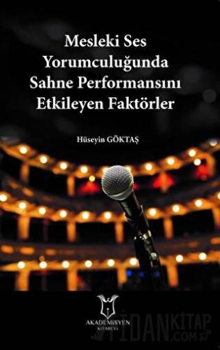 Mesleki Ses Yorumculuğunda Sahne Performansını Etkileyen Faktörler
