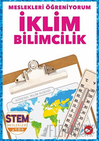 Meslekleri Öğreniyorum - İklim Bilimcilik Stem Meslekleri