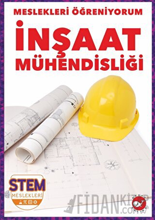 Meslekleri Öğreniyorum - İnşaat Mühendisliği Stem Meslekleri