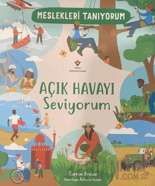 Meslekleri Tanıyorum : Açık Havayı Seviyorum