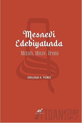 Mesnevi Edebiyatında Mizah, Hiciv, İroni