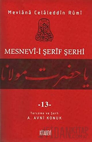 Mesnevi-i Şerif Şerhi Cilt: 13