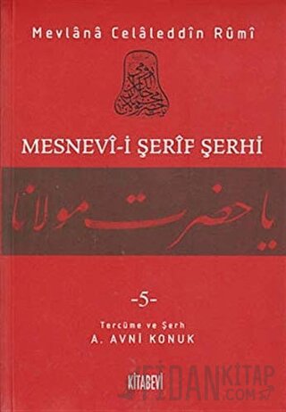 Mesnevi-i Şerif Şerhi Cilt: 5 Mevlana Celaleddin Rumi