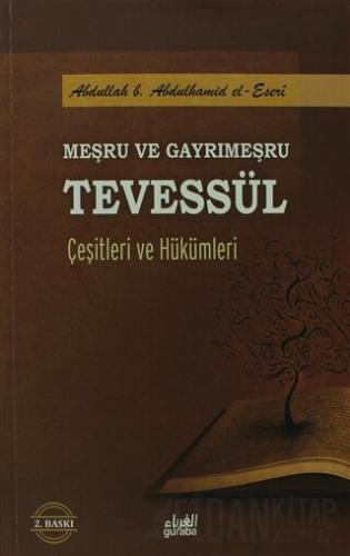 Meşru ve Gayrimeşru Tevessül Çeşitleri ve Hükümleri