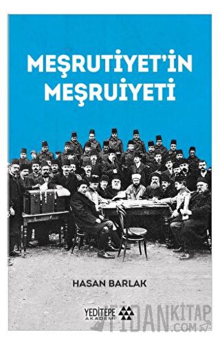 Meşrutiyet’in Meşruiyeti