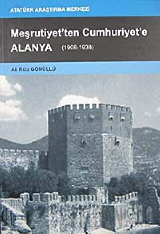 Meşrutiyet'ten Cumhuriyet'e Alanya