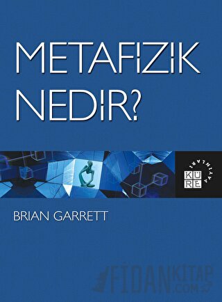 Metafizik Nedir? Brian Garrett