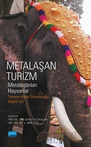 Metalaşan Turizm - Metalaştırılan Hayvanlar