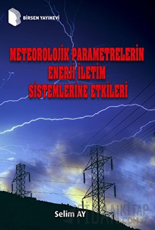 Meteorolojik Parametrelerin Enerji İletim Sistemlerine Etkileri Selim 