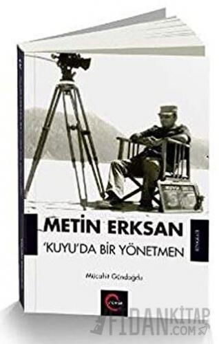 Metin Erksan Kuyu'da Bir Yönetmen
