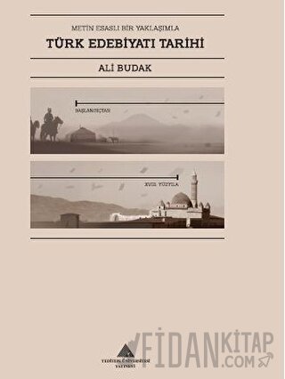 Metin Esaslı Bir Yaklaşımla Türk Edebiyatı Tarihi (Ciltli)