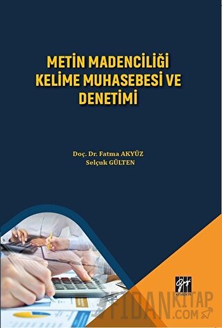 Metin Madenciliği Kelime Muhasebesi ve Denetimi