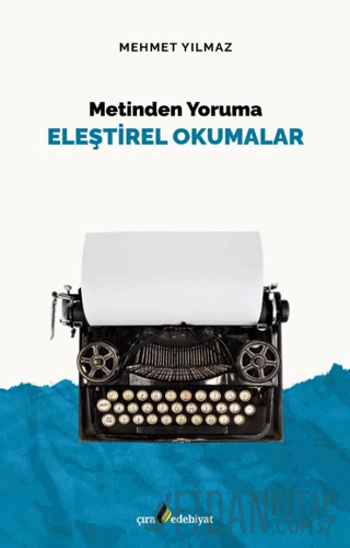 Metinden Yoruma Eleştirel Okumalar