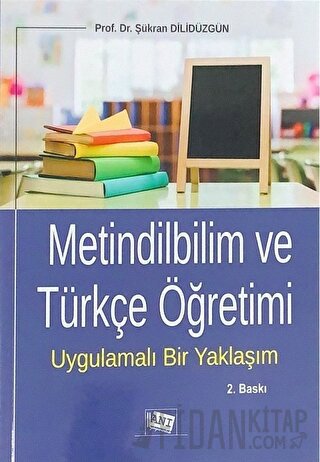Metindilbilim ve Türkçe Öğretimi Şükran Dilidüzgün