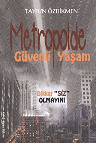 Metropolde Güvenli Yaşam