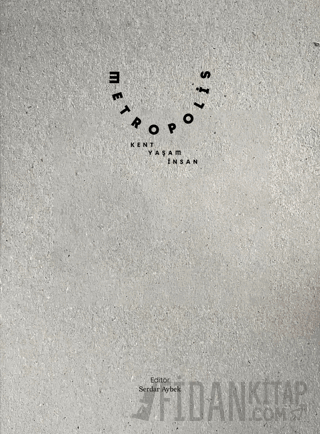 Metropolis: Kent, Yaşam, İnsan