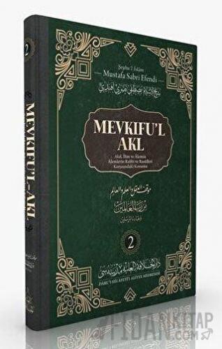 Mevkıfu'l Akl 2. Cilt (Ciltli) Şeyhu'l İslam Mustafa Sabri Efendi