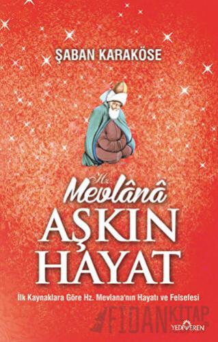 Mevlana Aşkın Hayat Şaban Karaköse