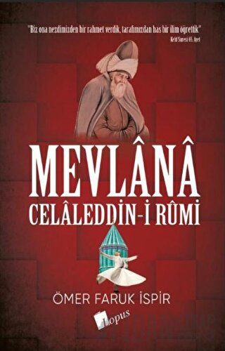Mevlana Celaleddin-i Rumi Ömer Faruk İspir