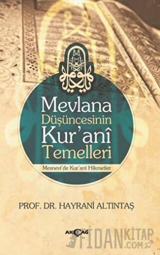 Mevlana Düşüncesinin Kurani Temelleri Hayrani Altıntaş
