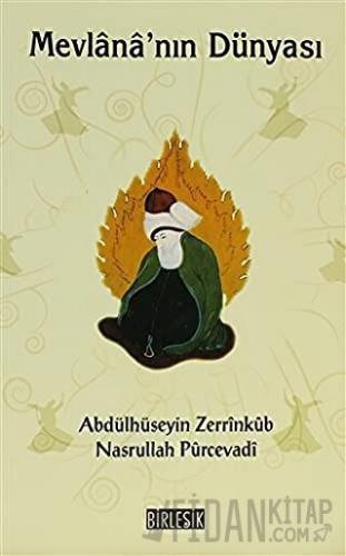 Mevlana’nın Dünyası Abdülhüseyin Zerrinkub