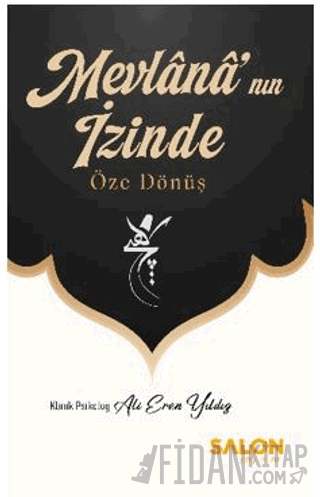 Mevlânâ’nın İzinde Öze Dönüş