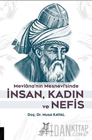 Mevlana’nın Mesnevi’sinde İnsan, Kadın ve Nefis