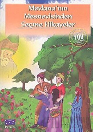 Mevlana’nın Mesnevisinden Seçme Hikayeler