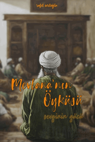 Mevlana’nın Öyküsü Rafet Sertoğlu