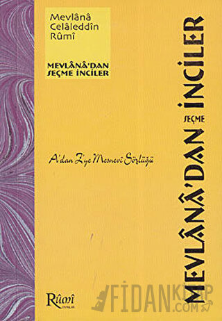 Mevlana'dan Seçme İnciler - A’dan Z’ye Mesnevi Sözlüğü
