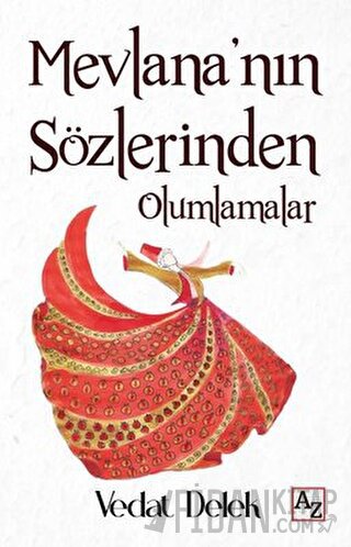 Mevlana'nın Sözlerinden Olumlamalar