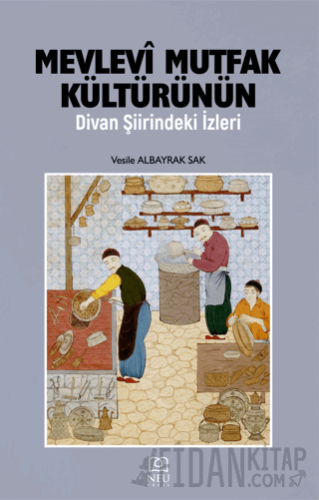 Mevlevi Mutfak Kültürünün Divan Şiirindeki İzleri