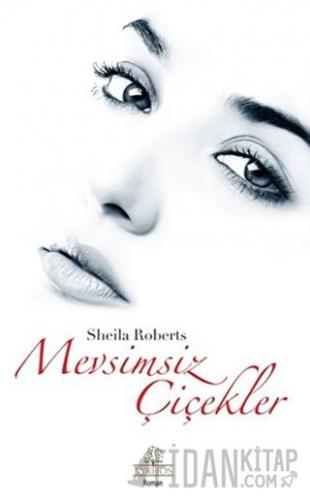 Mevsimsiz Çiçekler