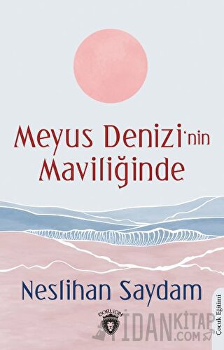 Meyus Denizi’nin Maviliğinde