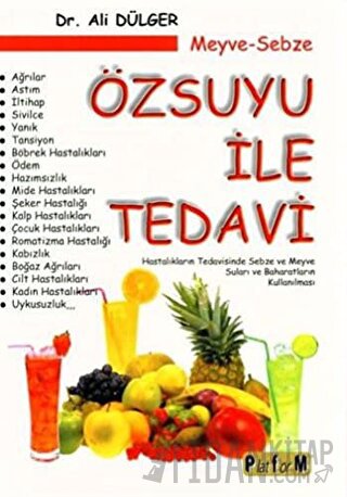 Meyve Sebze Özsuyu ile Tedavi