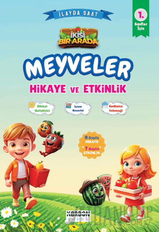 Meyveler Hikaye ve Etkinlik 1. Sınıflar İçin