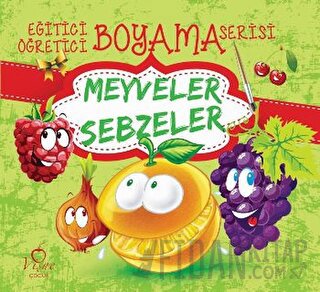 Meyveler Sebzeler - Eğitici Öğretici Boyama Serisi