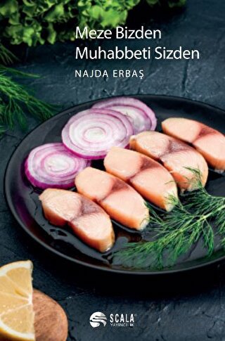 Meze Bizden Muhabbeti Sizden (Ciltli)