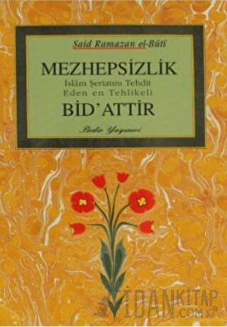 Mezhepsizlik Bid'attır