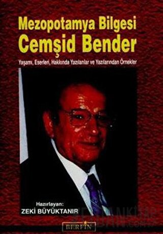 Mezopotamya Bilgesi Cemşid Bender