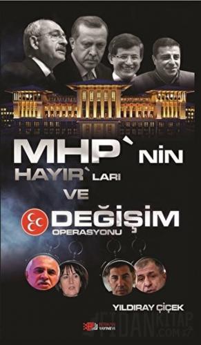 MHP’nin Hayır’ları ve Değişim Operasyonu