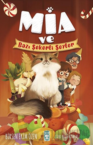 Mia ve Bazı Şekerli Şeyler Birsen Ekim Özen
