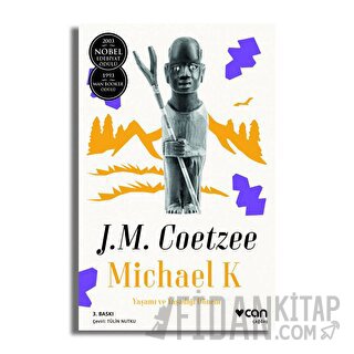 Michael K. Yaşamı ve Yaşadığı Dönem John Maxwell Coetzee